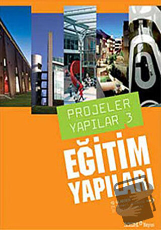 Projeler Yapılar 3: Eğitim Yapıları - Burçin Yılmaz - YEM Yayın - Fiya