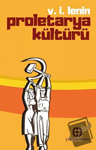 Proletarya Kültürü - V. İ. Lenin - Yar Yayınları - Fiyatı - Yorumları 