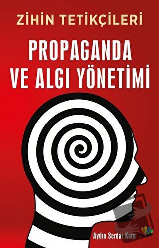 Propaganda ve Algı Yönetimi - Aydın Serdar Kuru - Karma Kitaplar - Fiy