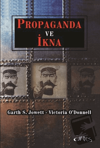 Propaganda ve İkna - Garth S. Jowett - Artes Yayınları - Fiyatı - Yoru