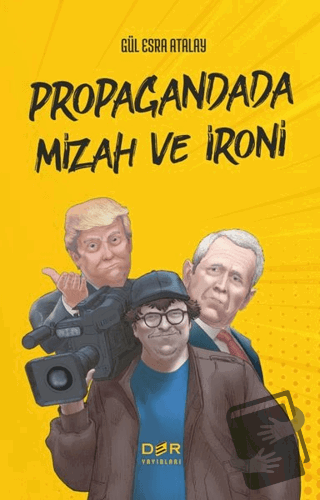 Propagandada Mizah ve İroni - Gül Esra Atalay - Der Yayınları - Fiyatı