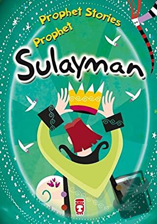 Prophet Sulayman - Prophet Stories - Belkıs İbrahimhakkıoğlu - Timaş P