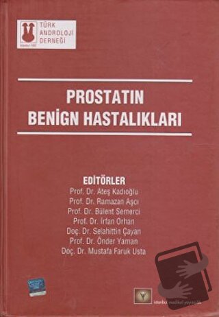 Prostatın Benign Hastalıkları (Ciltli) - Komisyon - İstanbul Tıp Kitab