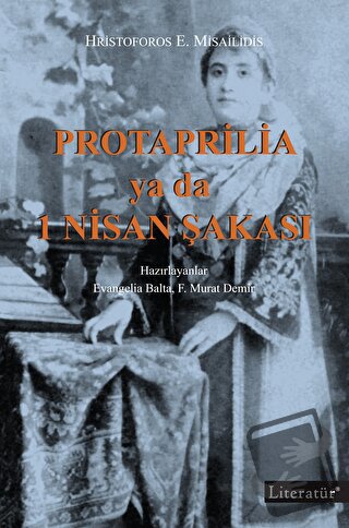 Protaprilia ya da 1 Nisan Şakası - Hristoforos E. Misailidis - Literat