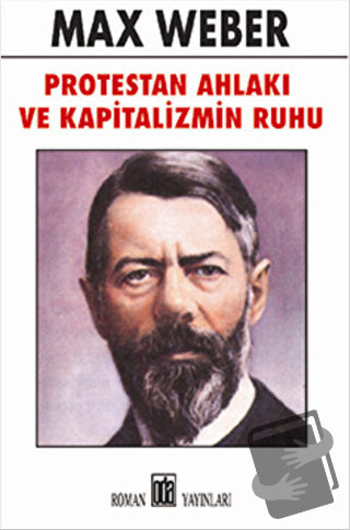 Protestan Ahlakı ve Kapitalizmin Ruhu - Max Weber - Oda Yayınları - Fi