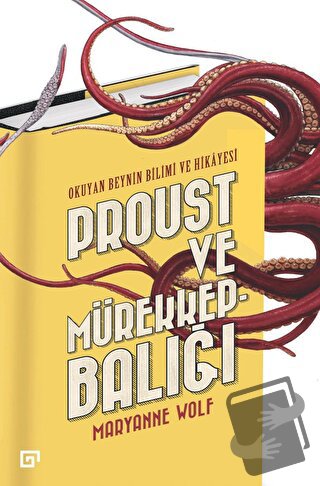 Proust ve Mürekkepbalığı - Maryanne Wolf - Koç Üniversitesi Yayınları 