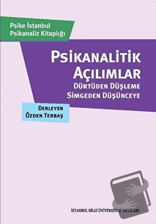 Psikanalitik Açılımlar - Özden Terbaş - İstanbul Bilgi Üniversitesi Ya