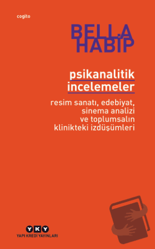 Psikanalitik İncelemeler - Resim Sanatı, Edebiyat, Sinema Analizi ve T