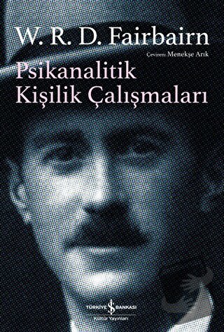 Psikanalitik Kişilik Çalışmaları - W. R. D. Fairbairn - İş Bankası Kül