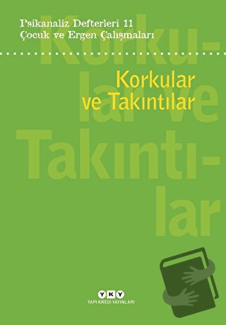 Psikanaliz Defterleri 11: Korkular ve Takıntılar - Neslihan Zabcı - Ya