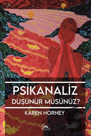 Psikanaliz Düşünür Müsünüz? - Karen Horney - Sarmal Kitabevi - Fiyatı 