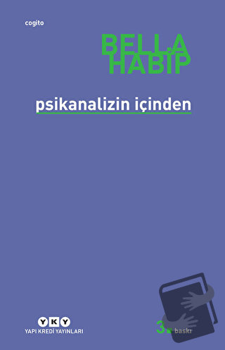 Psikanalizin İçinden - Bella Habip - Yapı Kredi Yayınları - Fiyatı - Y