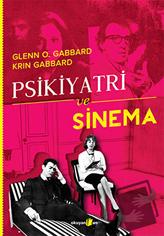 Psikiyatri ve Sinema - Glen O. Gabbard - Okuyan Us Yayınları - Fiyatı 