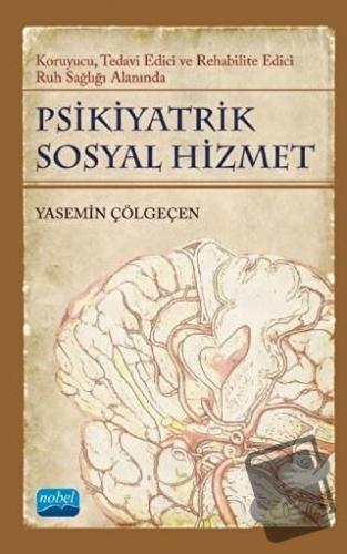 Psikiyatrik Sosyal Hizmet: Koruyucu, Tedavi Edici, Rehabilite Edici Ru