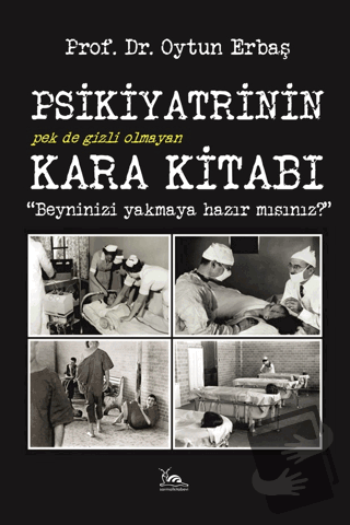 Psikiyatrinin Kara Kitabı - Oytun Erbaş - Sarmal Kitabevi - Fiyatı - Y