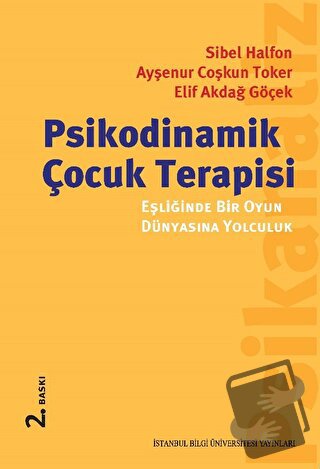 Psikodinamik Çocuk Terapisi Eşliğinde Bir Oyun Dünyasına Yolculuk - Ay