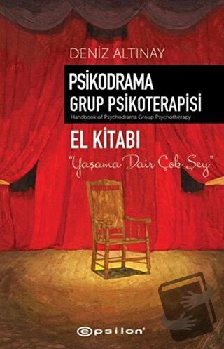 Psikodrama Grup Psikoterapisi - Deniz Altınay - Epsilon Yayınevi - Fiy