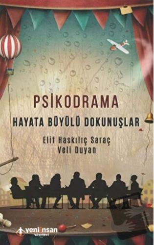 Psikodrama - Elif Haskılıç Saraç - Yeni İnsan Yayınevi - Fiyatı - Yoru