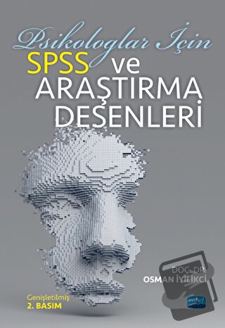 Psikologlar İçin SPSS ve Araştırma Desenleri - Osman İyilikci - Nobel 