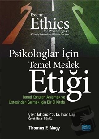 Psikologlar İçin Temel Meslek Etiği - Thomas F. Nagy - Nobel Akademik 