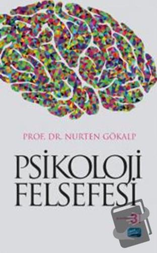 Psikoloji Felsefesi - Nurten Gökalp - Nobel Akademik Yayıncılık - Fiya