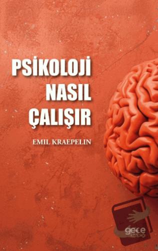 Psikoloji Nasıl Çalışır - Emil Kraepelin - Gece Kitaplığı - Fiyatı - Y