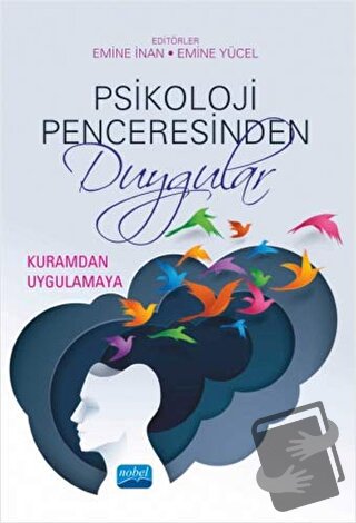 Psikoloji Penceresinden Duygular - Emine İnan - Nobel Akademik Yayıncı