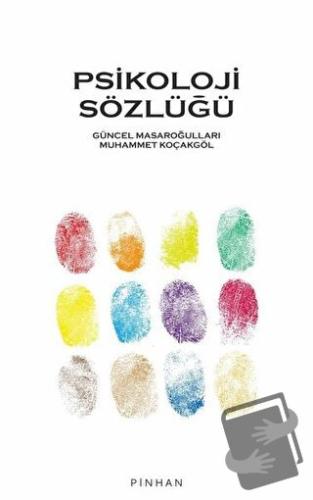 Psikoloji Sözlüğü - Güncel Masaroğulları - Pinhan Yayıncılık - Fiyatı 