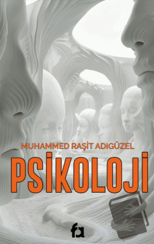 Psikoloji - Muhammed Raşit Adıgüzel - Fa Yayınları - Fiyatı - Yorumlar