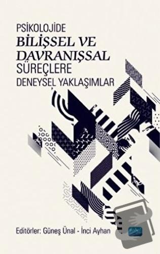 Psikolojide Bilişsel ve Davranışsal Süreçlere Deneysel Yaklaşımlar - D