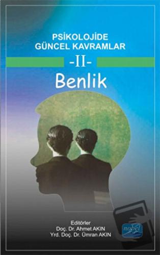 Psikolojide Güncel Kavramlar - 2 Benlik - Adem Peker - Nobel Akademik 