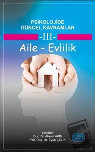 Psikolojide Güncel Kavramlar - 3 Aile - Evlilik - Banu Yıldız - Nobel 