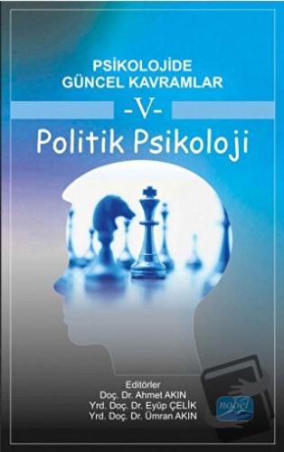 Psikolojide Güncel Kavramlar 5 - Politik Psikoloji - Aydın Söylemez - 