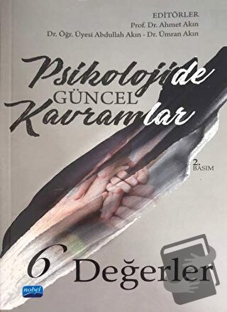 Psikolojide Güncel Kavramlar 6 - Değerler - Adem Peker - Nobel Akademi