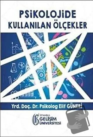 Psikolojide Kullanılan Ölçekler - Elif Güneri - İstanbul Gelişim Ünive