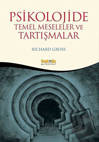 Psikolojide Temel Meseleler ve Tartışmalar - Richard Gross - Kaknüs Ya