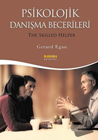 Psikolojik Danışma Becerileri - Gerard Egan - Kaknüs Yayınları - Fiyat