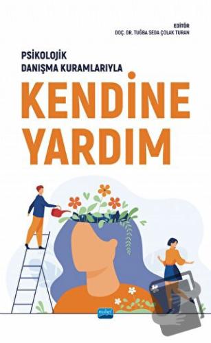 Psikolojik Danışma Kuramlarıyla Kendine Yardım - Merve Sayıkoğlu - Nob