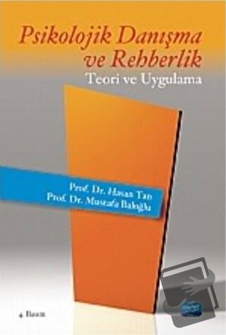 Psikolojik Danışma ve Rehberlik Teori ve Uygulama - Hasan Tan - Nobel 