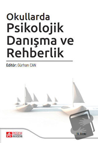 Psikolojik Danışma ve Rehberlik - Alim Kaya - Pegem Akademi Yayıncılık