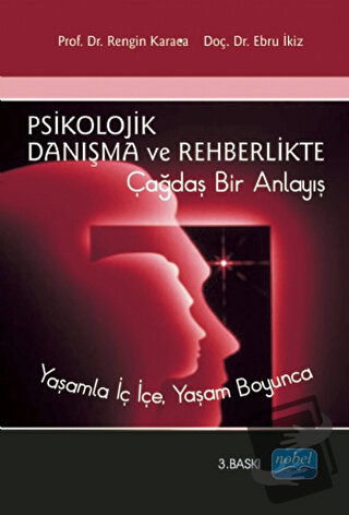 Psikolojik Danışma ve Rehberlikte Çağdaş Bir Anlayış - F. Ebru İkiz - 