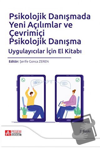 Psikolojik Danışmada Yeni Açılımlar ve Çevrimiçi Psikolojik Danışma - 