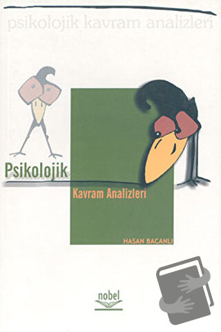 Psikolojik Kavram Analizleri - Hasan Bacanlı - Nobel Akademik Yayıncıl