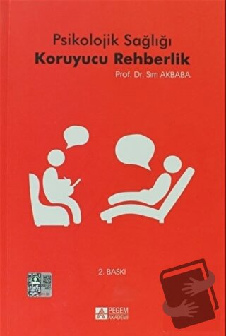 Psikolojik Sağlığı Koruyucu Rehberlik - Sırrı Akbaba - Pegem Akademi Y