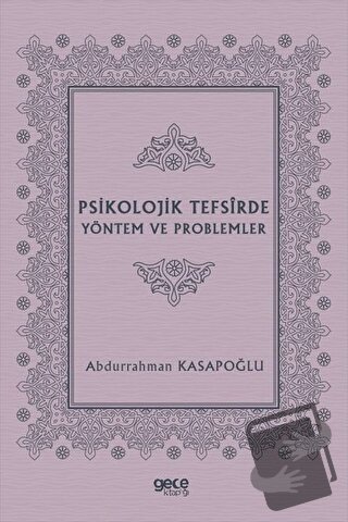 Psikolojik Tefsirde Yöntem ve Problemler - Abdurrahman Kasapoğlu - Gec