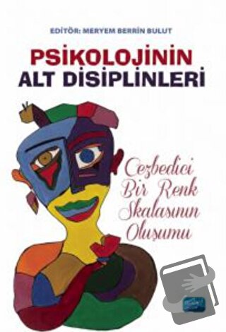 Psikolojinin Alt Disiplinleri - Meryem Berrin Bulut - Nobel Akademik Y