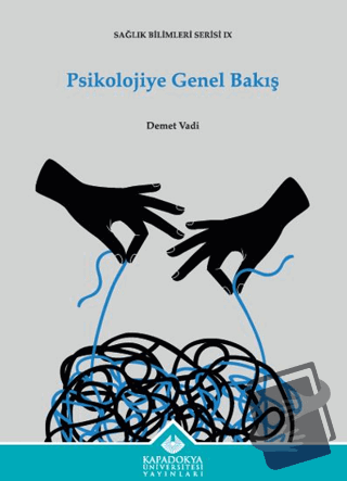 Psikolojiye Genel Bakış - Demet Vadi - Kapadokya Üniversitesi Yayınlar