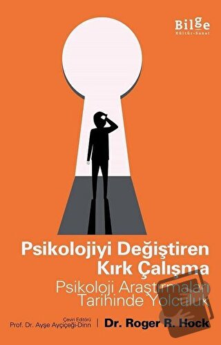 Psikolojiyi Değiştiren Kırk Çalışma - Roger R. Hock - Bilge Kültür San