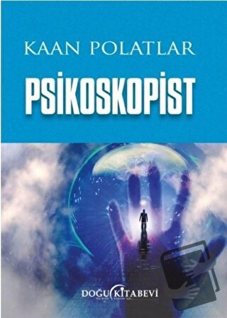 Psikoskopist - Kaan Polatlar - Doğu Kitabevi - Fiyatı - Yorumları - Sa