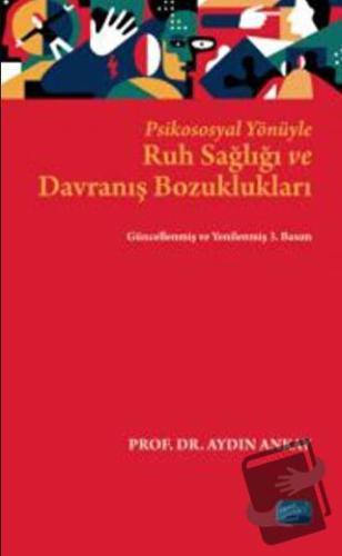 Psikososyal Yönüyle Ruh Sağlığı ve Davranış Bozuklukları - Aydın Ankay